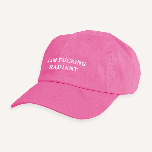 I Am F*cking Radiant Slogan Cap